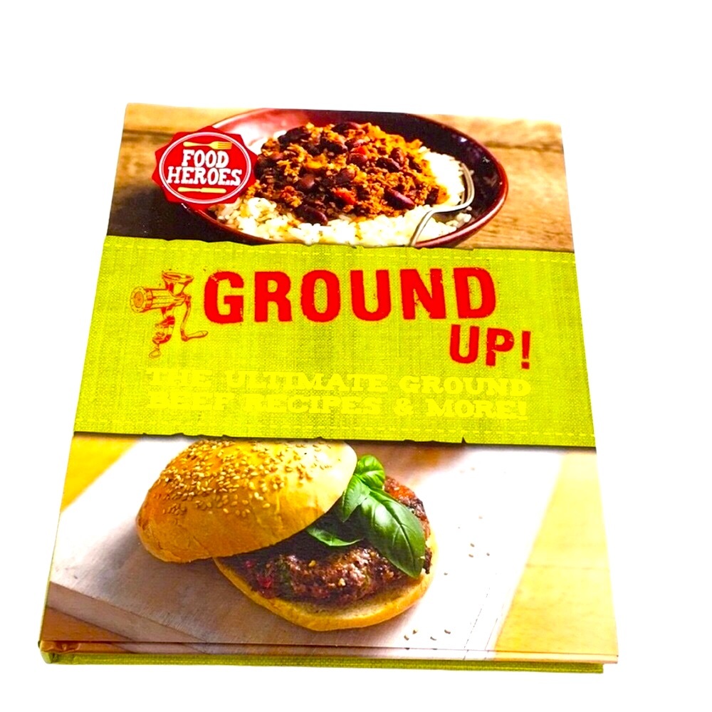GROUND 🍔UP!: The Ultimate Ground Beef Recipes